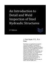 An Introduction to Detail and Weld Inspection of Steel Hydraulic Structures Cover Image