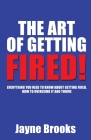 The Art of Getting Fired Cover Image