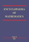 Encyclopaedia of Mathematics: Volume 10 By Michiel Hazewinkel (Editor) Cover Image