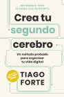 Crea Tu Segundo Cerebro (Building a Second Brain Spanish Edition) By Tiago Forte, Guía Carmona (Translator), Ángel Belmonte Rodes (Translator) Cover Image