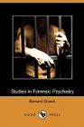 Studies in Forensic Psychiatry (Dodo Press) By Bernard Glueck Cover Image