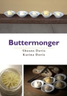 Buttermonger By Sheana J. Davis, Karina V. Davis Cover Image
