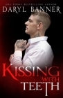 Kissing With Teeth By Eric McKinney (Photographer), Daryl Banner Cover Image
