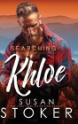 Searching for Khloe By Susan Stoker Cover Image
