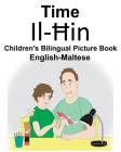 English-Maltese Time Children's Bilingual Picture Book By Suzanne Carlson (Illustrator), Richard Carlson Jr Cover Image