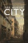The Moving City: Processions, Passages and Promenades in Ancient Rome By Ida Ostenberg (Editor), Simon Malmberg (Editor), Jonas Bjørnebye (Editor) Cover Image
