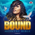 Heaven Bound Lib/E By Montre Bible Cover Image