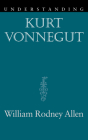 Understanding Kurt Vonnegut (Understanding Contemporary American Literature) Cover Image