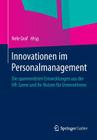 Innovationen Im Personalmanagement: Die Spannendsten Entwicklungen Aus Der Hr-Szene Und Ihr Nutzen Für Unternehmen Cover Image