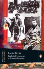 Extraordinary Canadians: Louis Riel and Gabriel Dumont: A Penguin Lives Biography Cover Image
