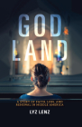 God Land: A Story of Faith, Loss, and Renewal in Middle America By Elizabeth Lenz Cover Image