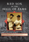 Red Sox in the Hall of Fame (Images of Baseball) By David Hickey, Kerry Keene Cover Image