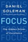 Focus: The Hidden Driver of Excellence Cover Image