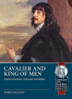 Cavalier and King of Men: James Stanley, 7th Earl of Derby 1607-51 (Century of the Soldier) Cover Image