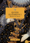 Queen Elizabeth I Book of Days Cover Image