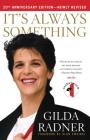 It's Always Something: Twentieth Anniversary Edition By Gilda Radner Cover Image
