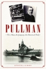Pullman: The Man, the Company, the Historical Park (Landmarks) By Kenneth J. Schoon Cover Image