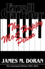 Erroll Garner The Most Happy Piano: The Centennial Edition 1921-2021 By James M. Doran Cover Image