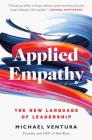 Applied Empathy: The New Language of Leadership Cover Image