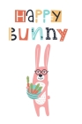 Happy Bunny: Password Book, Logbook To Protect Usernames and Passwords, Password Log Book and Internet Password Organizer Login and By Katherine Wheeler Cover Image