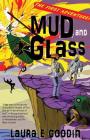 Mud and Glass By Laura E. Goodin Cover Image