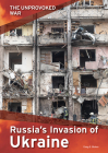The Unprovoked War: Russia's Invasion of Ukraine Cover Image