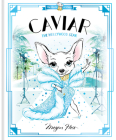 Caviar: The Hollywood Star: World of Claris By Megan Hess Cover Image
