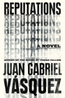 Reputations By Juan Gabriel Vasquez, Anne McLean (Translated by) Cover Image