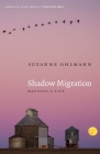 Shadow Migration: Mapping a Life (American Lives ) Cover Image