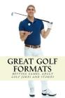Great Golf Formats: Golf Betting Games, and More Hilarious Adult Golf Jokes and Stories By Team at Golfwell Cover Image