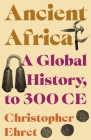 Ancient Africa: A Global History, to 300 CE Cover Image