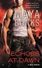 Echoes at Dawn (A KGI Novel #5) By Maya Banks Cover Image