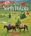 North Dakota (A True Book: My United States) (A True Book (Relaunch)) By Ann O. Squire Cover Image