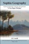 Sophia Geography: Exploring Spirituality, Landscape and Archetypes Cover Image