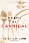 Death by Cannibal: Minds with an Appetite for Murder By Peter Davidson Cover Image