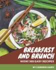 Wow! 365 Easy Breakfast and Brunch Recipes: Making More Memories in your Kitchen with Easy Breakfast and Brunch Cookbook! Cover Image
