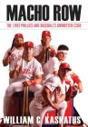 Macho Row: The 1993 Phillies and Baseball's Unwritten Code By William C. Kashatus Cover Image