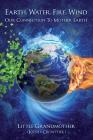 Earth, Water, Fire, Wind: Our Connection to Mother Earth By Kiesha Crowther Cover Image