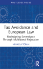 Tax Avoidance and European Law: Redesigning Sovereignty Through Multilateral Regulation Cover Image