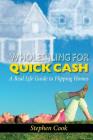 Wholesaling for Quick Cash: A Real Life Guide to Flipping Homes Cover Image