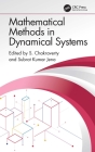Mathematical Methods in Dynamical Systems By S. Chakraverty (Editor), Subrat Kumar Jena (Editor) Cover Image