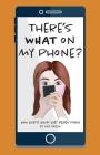 There's WHAT on my Phone?: How God's Good Gift Beats Porn Cover Image