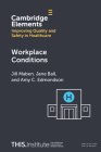 Workplace Conditions By Jill Maben, Jane Ball, Amy C. Edmondson Cover Image