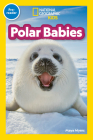 National Geographic Readers: Polar Babies (Pre-Reader) Cover Image