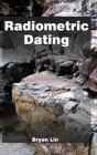 Radiometric Dating By Bryan Lin (Editor) Cover Image