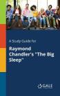 A Study Guide for Raymond Chandler's The Big Sleep By Cengage Learning Gale Cover Image