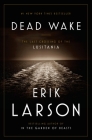 Dead Wake: The Last Crossing of the Lusitania Cover Image