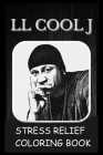 Stress Relief Coloring Book: Colouring LL Cool J By Krystal Collins Cover Image