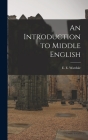 An Introduction to Middle English By E. E. (Edith Elizabeth) Wardale (Created by) Cover Image