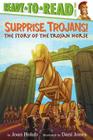 Surprise, Trojans!: The Story of the Trojan Horse (Ready-to-Read Level 2) Cover Image
